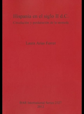 【预售】Hispania En El Siglo II D.C.: Circulacion y Perdu