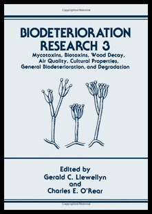 【预售】Biodeterioration Research: Mycotoxins, Biotoxins,