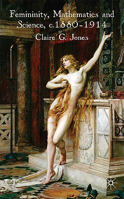 【预售】Femininity, Mathematics and Science,...