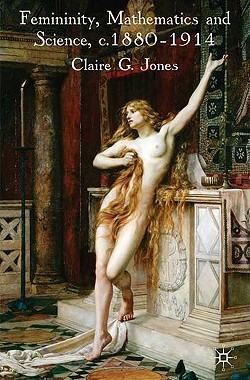 【预售】Femininity, Mathematics and Science,...