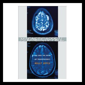 【预售】Magnetic Appeal: MRI and the Myth of Transparency