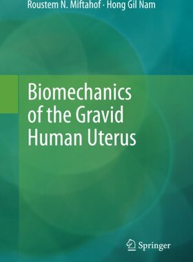 【预订】Biomechanics of the Gravid Human Uterus