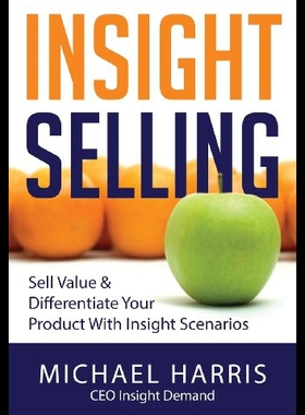 现货 Insight Selling: How to Sell Value & Differentiat