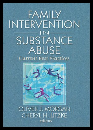 【预售】Family Intervention in Substance Abuse: Current B
