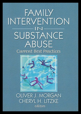 【预售】Family Intervention in Substance Abuse: Current B