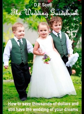 【预售】The Wedding Guidebook: How to Save Thousands of D