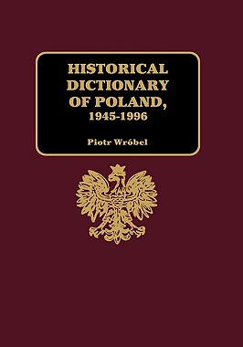 【预售】Historical Dictionary of Poland, 1945-1996