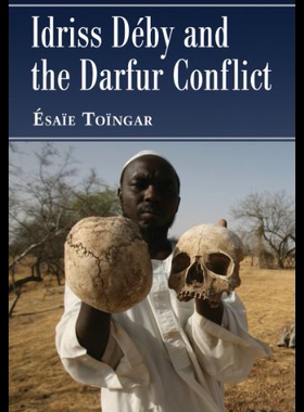 【预售】Idriss Deby and the Darfur Conflict