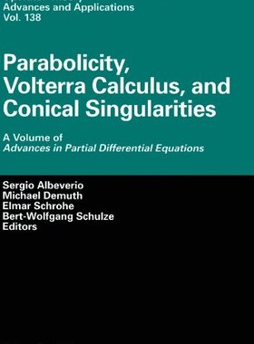【预售】Parabolicity, Volterra Calculus, and Conical S...