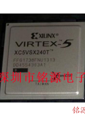 铭源盛 XC5VSX240T-1FFG1738C XC5VSX240T-1FF1738C BGA1738 芯片