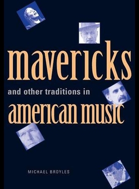 【预售】Mavericks and Other Traditions in American Music