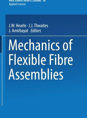 【预订】Mechanics of Flexible Fibre Assemblies