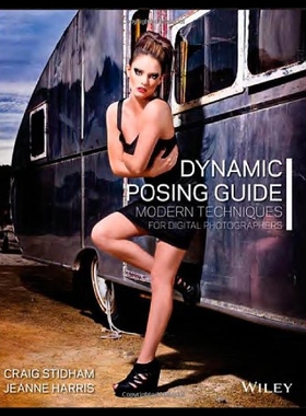 【预售】Dynamic Posing Guide: Modern Techniques for Digit