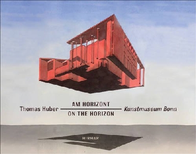 【预订】Thomas Huber: On the Horizon