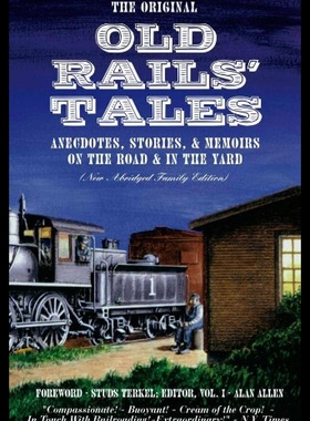 【预售】The Original Old Rails' Tales: Anecdotes, Stories