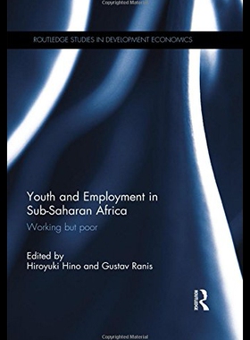 【预售】Youth and Employment in Sub-Saharan Africa: Worki