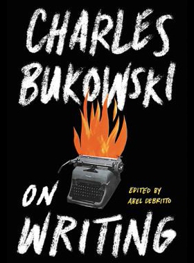 英文原版 Charles Bukowski: On Writing 布考斯基谈写作