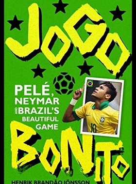 【预售】Jogo Bonito: Pele, Neymar and Brazil's Beautiful