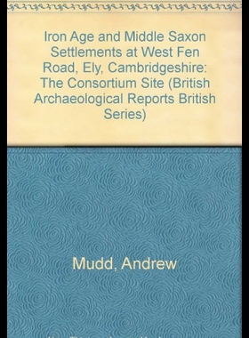 【预售】Iron Age and Middle Saxon Settlements at West Fen
