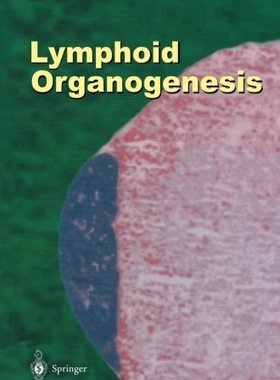 【预订】Lymphoid Organogenesis: Proceedings ...