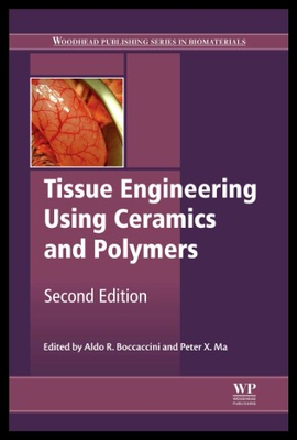 【预售】Tissue Engineering Using Ceramics and Polymers