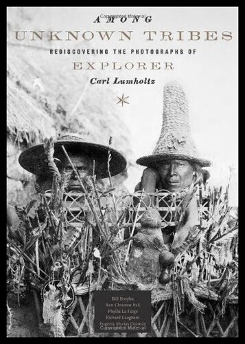 【预售】Among Unknown Tribes: Rediscovering the Photograp