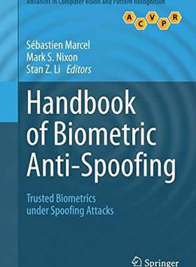 【预订】Handbook of Biometric Anti-Spoofing:...
