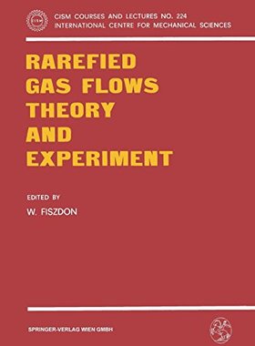 【预订】Rarefied Gas Flows Theory and Experiment