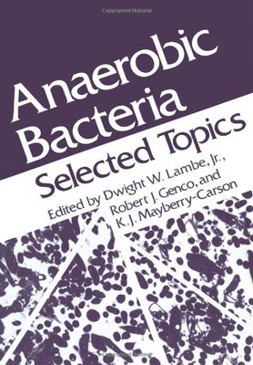 【预售】Anaerobic Bacteria: Selected Topics