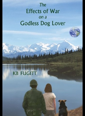 【预售】The Effects of War on a Godless Dog Lover