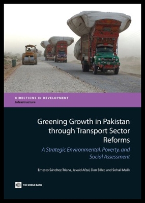 【预售】Greening Growth in Pakistan Through Transport Sec