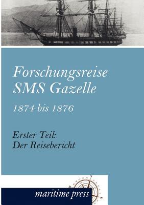 【预售】Forschungsreise SMS Gazelle 1874 Bis 1876