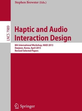 【预订】Haptic and Audio Interaction Design