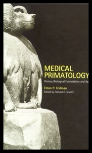 【预售】Medical Primatology: History, Biological Founda