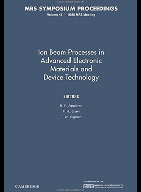【预售】Ion Beam Processes in Advanced Electronic Materia
