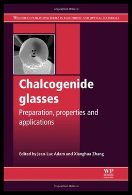 【预售】Chalcogenide Glasses: Preparation, Properties and
