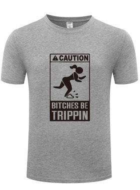 男式短袖T恤 Caution Bitches Be Trippin PARODY 幽默搞笑新奇