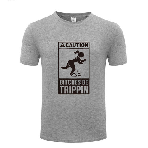 男式短袖T恤 Caution Bitches Be Trippin PARODY 幽默搞笑新奇