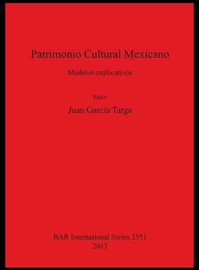 【预售】Patrimonio Cultural Mexicano: Modelos Explicativo