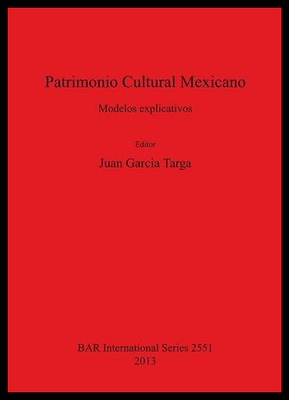 【预售】Patrimonio Cultural Mexicano: Modelos Explicativo