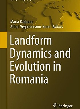 【预订】Landform Dynamics and Evolution in Romania