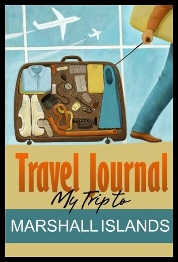 【预售】Travel Journal: My Trip to the Marshall Islands