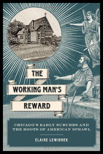 【预售】The Working Man's Reward: Chicago's Early Suburbs