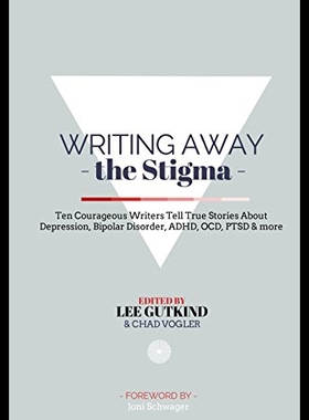 【预售】Writing Away the Stigma: Ten Courageous Writers T