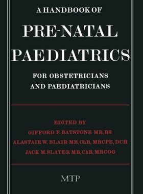 【预订】A Handbook of Pre-Natal Paediatrics ...