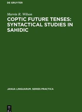 【预售】Coptic Future Tenses: Syntactical Studies in Sahidic