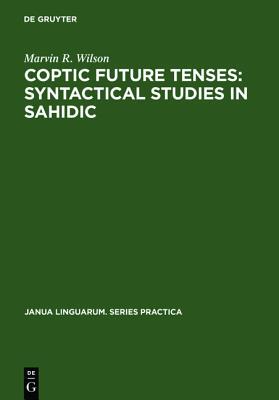 【预售】Coptic Future Tenses: Syntactical Studies in Sahidic