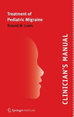 【预售】Clinician S Manual Treatment of Pediatric Migraine