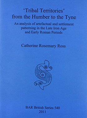 【预售】'Tribal Territories' from the Humber to the Tyne:...