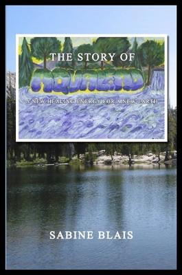 【预售】The Story of Aqualead: A New Healing Energy for a